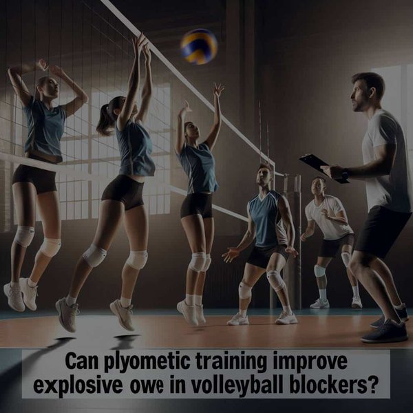 Can Plyometric Training Improve Explosive Power in Volleyball Blockers?